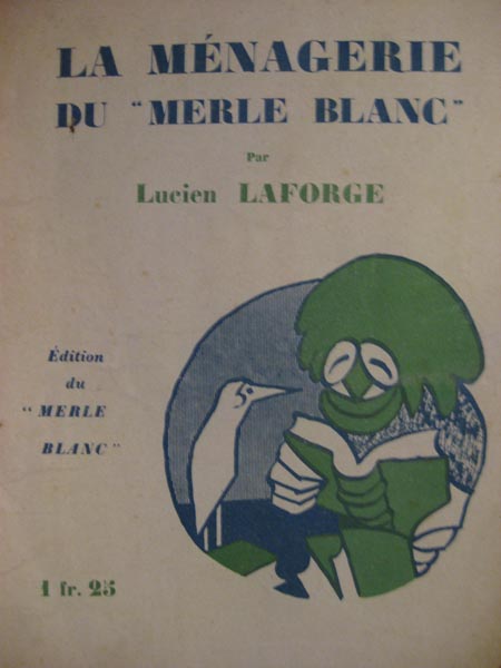 "La Ménagerie du Merle Blanc", Lucien Laforge